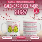 Tazas con calendario de San Valentín 2027 con paltas enamoradas y frase I Love You
