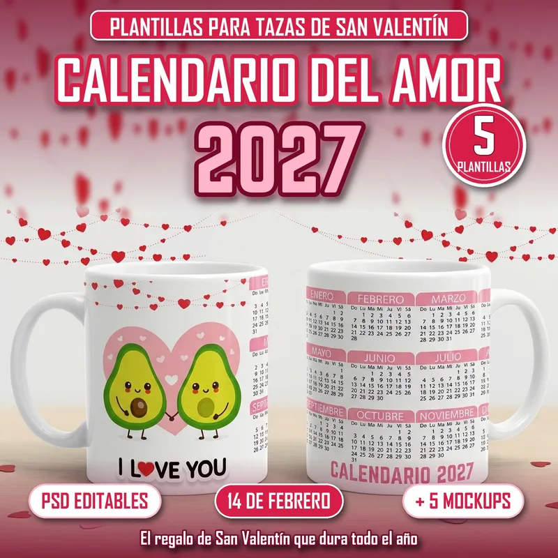 Calendario San Valentín 2027 para Tazas – 5 Plantillas Tazas con calendario de San Valentín 2027 con paltas enamoradas y frase I Love You
