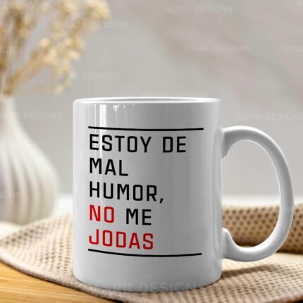 Diseños Frases mal Humor Tazas Editables