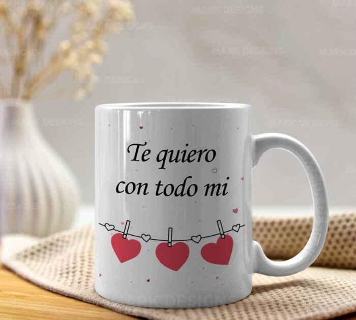 Diseños Te quiero con todo mi Corazón para Tazas - Image 4