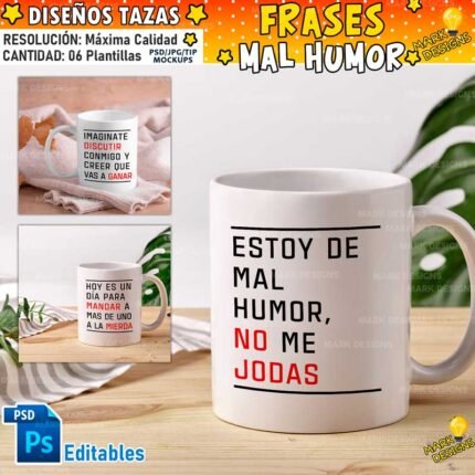 Diseños Frases mal Humor Tazas Editables