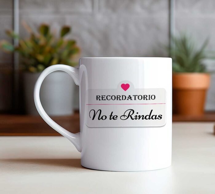 Diseños No te Rindas para Tazas - Image 4