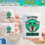 Frases Baby Yoda para Tazas