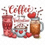 Coffe is my Valentine PNG