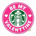Starbucks be my Valentine PNG