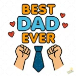 Best Dad Ever con Choque de Puños y Corbata – Diseño Vectorial y PNG 4K