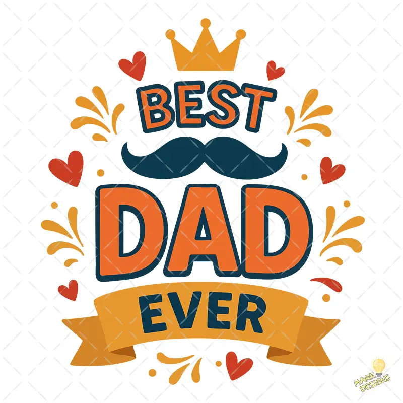 Best Dad Ever con Corona y Bigote – Diseño Vectorial y PNG 4K Best Dad Ever con Corona y Bigote – Diseño Vectorial y PNG 4K