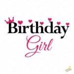 Birthday Girl con Corona y Corazones - Diseño Vectorial y PNG 4K