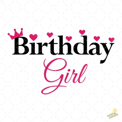 Birthday Girl con Corona y Corazones - Diseño Vectorial y PNG 4K