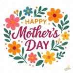 Happy Mother's Day Corona Floral - Diseño Vectorial y PNG 4K