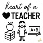 Heart of a Teacher con Silueta de Maestra y Pizarra – Vector y PNG 4K