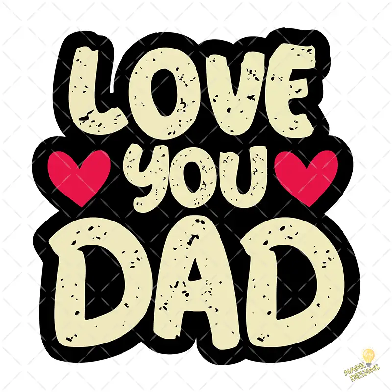 Love You Dad Estilo Retro con Textura Grunge – Diseño Vector y PNG 4K Love You Dad Estilo Retro con Textura Grunge – Diseño Vector y PNG 4K