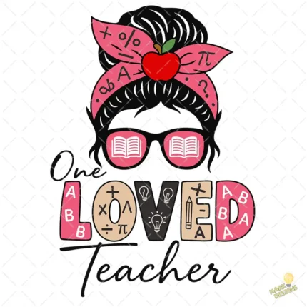 One Loved Teacher Messy Bun con Gafas de Libros – Diseño Vector y PNG 4K