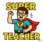 Super Teacher Héroe con Capa y Gafas – Diseño Vectorial y PNG 4K