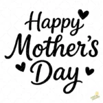 Vector Happy Mother's Day Letras Negras – Ilustración 4K para Vinilo y DTF