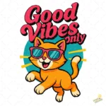 Good Vibes Only SVG - Gato con Gafas de Sol y Estilo Retro
