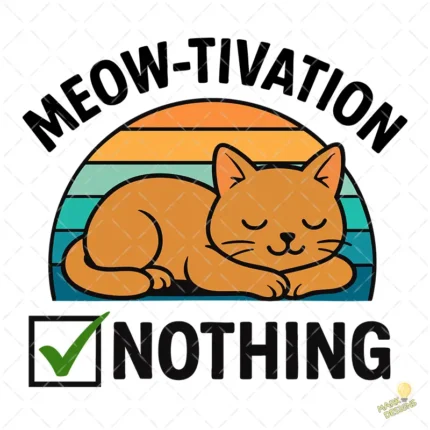 Meowtivation Nothing Vector - Gato Durmiendo Retro Sunset para Cricut