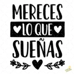 FREEBIE: Vector Mereces lo que Sueñas Gratis para Sublimación
