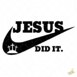 GRATIS Diseño Cristiano Nike Jesús Did It Vector PNG para Sublimación