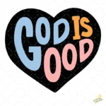 God is Good Vector Retro Corazón para sublimación cristiano