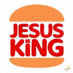 Jesús is King Estilo Burger King Vector cristiano para sublimación
