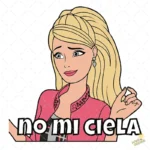 Vector Barbie Meme No Mi Ciela Diseño para Sublimación y Estampados