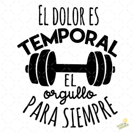 Vector El Dolor es Temporal con Pesa para Sublimación de Gym