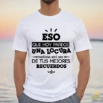 Vector "Eso que hoy parece una locura" para Sublimación y Cuadros