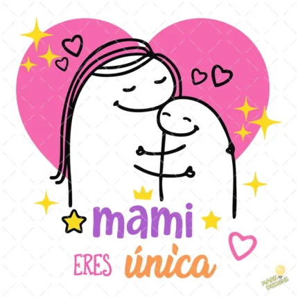 Vector Flork Mami Eres Única Diseño con Corazón para Sublimación