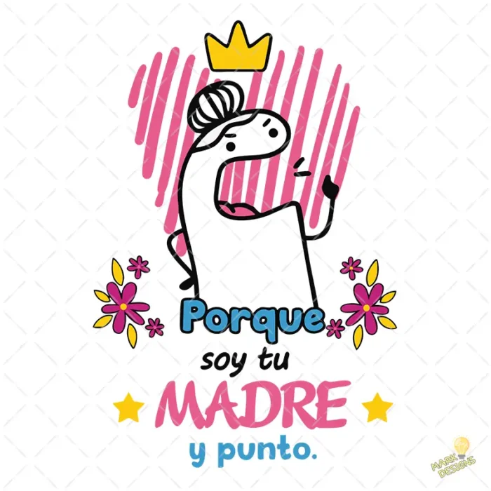 Vector Flork Porque soy tu Madre y Punto Diseño para Sublimar