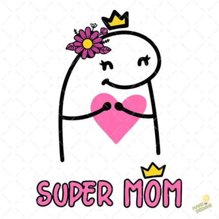 Vector Flork Super Mom con Corona y Flores para Sublimación
