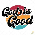 Vector God Is Good Estilo Groovy Retro 70s para Sublimación