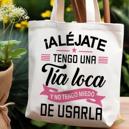 Vector Gratis Aléjate Tengo una Tía Loca Diseño para Sublimación