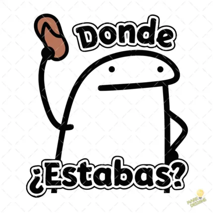 Vector Gratis Flork con Chancla Donde Estabas Sublimación