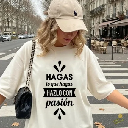 Vector Hagas lo que Hagas hazlo con Pasión para Sublimación