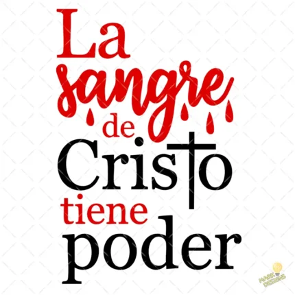 Vector La Sangre de Cristo Tiene Poder Diseño Cristiano para Sublimar