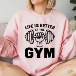 Vector Life Is Better At The Gym Diseño para Sublimación y Estampados