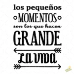 Vector Los Pequeños Momentos Hacen Grande la Vida para Sublimar