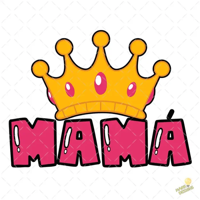 Vector Mamá con Corona Diseño Reina de la Casa para Sublimación