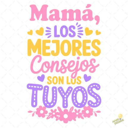 Vector Mamá los Mejores Consejos son los Tuyos para Sublimación