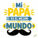 Vector Mi Papá es el Mejor del Mundo Diseño para Sublimación