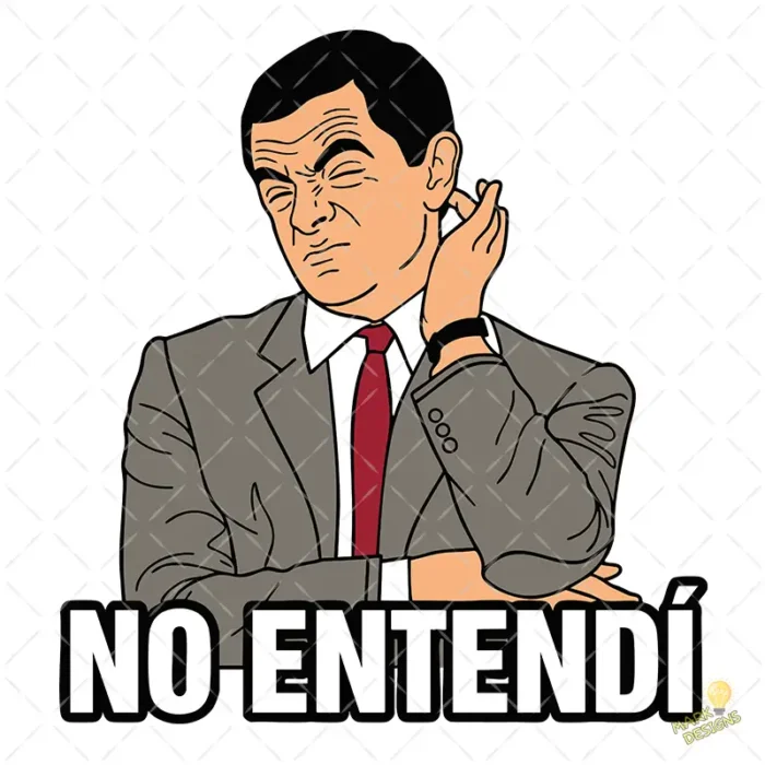 Vector Mr Bean No Entendí Diseño para Sublimación Humor Oficina