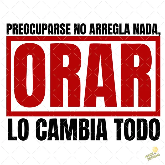 Vector Orar Lo Cambia Todo Diseño Motivacional para Sublimación