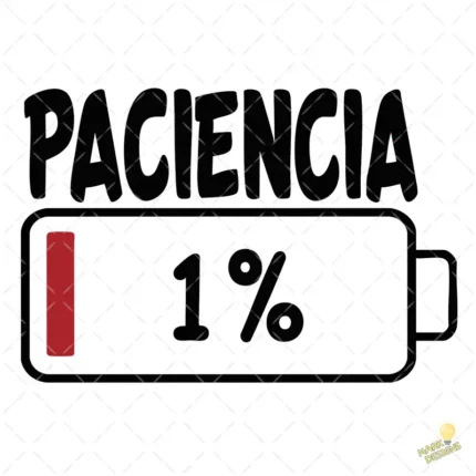 Vector Paciencia 1% Batería Baja Diseño para Sublimación Humor