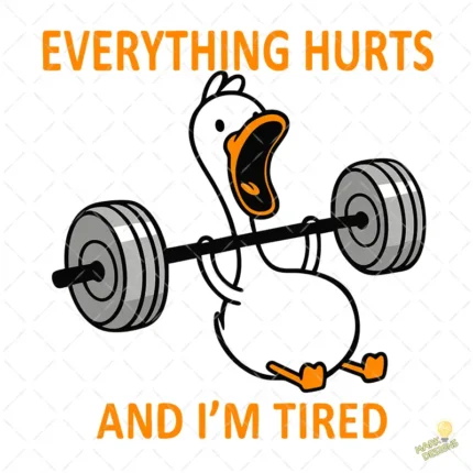 Vector Pato Gym Everything Hurts And I'm Tired para Sublimación
