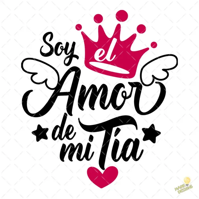 Vector Soy el Amor de mi Tía Diseño con Corona para Sublimar
