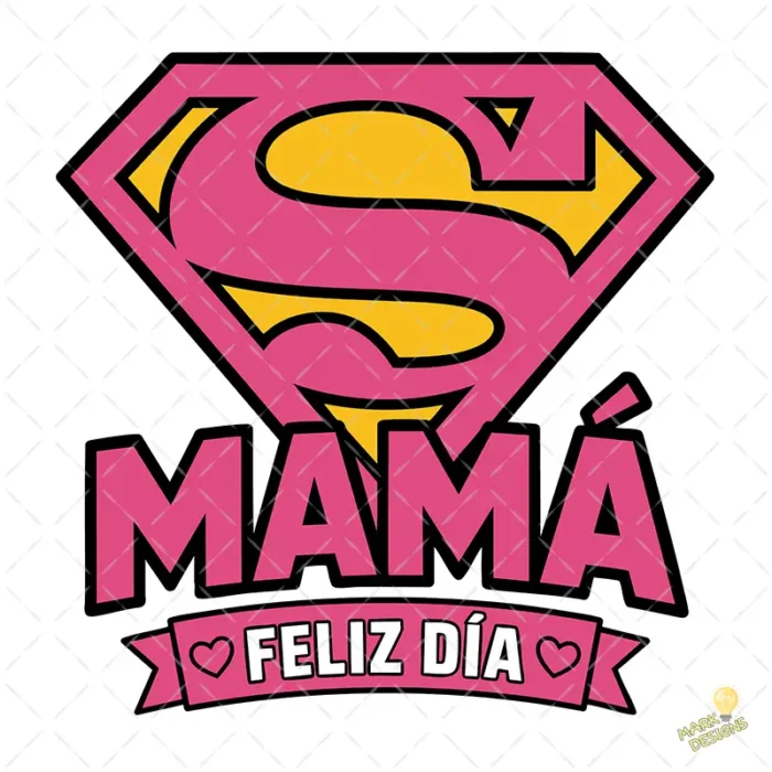 Vector Super Mamá Feliz Día Escudo Heroína para Sublimación