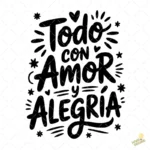 Vector Todo con Amor y Alegría Diseño Infantil para Sublimación