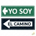 Vector Yo Soy El Camino Estilo Señal de Calle para Sublimación