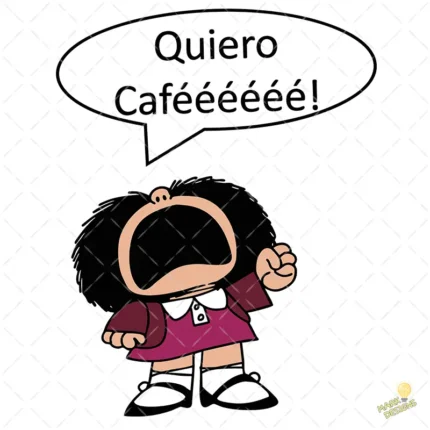 FREEBIE Vector Mafalda "Quiero Cafééééé!" Gratis para Sublimación